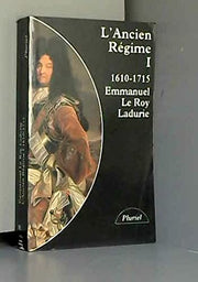 L'Ancien Régime: Tome 1, 1610-1715