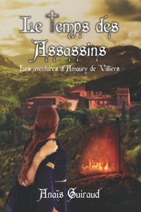 Le temps des assassins: Les aventure d'Amaury de Villiers