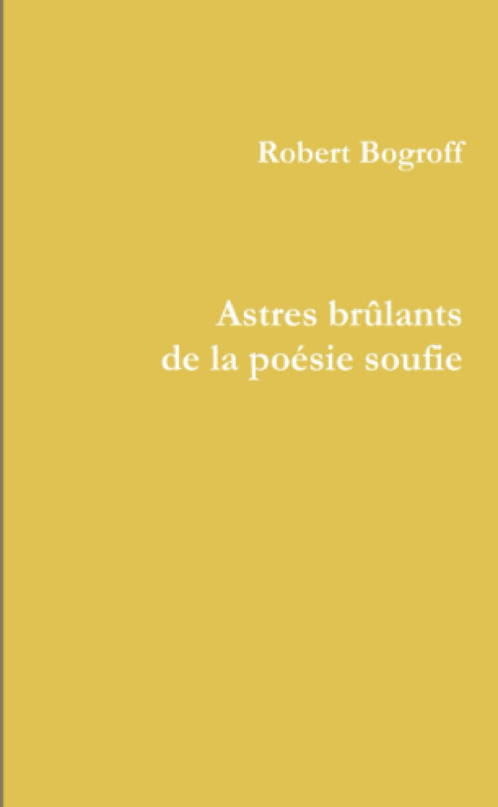 Astres brûlants de la poésie soufie