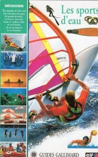 Guides Gallimard Elf - Découvrir - Les Sports d'eau