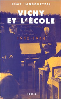 Vichy et l'école: 1940-1944