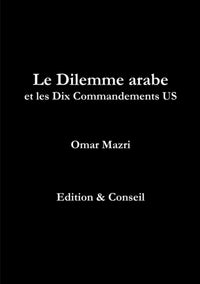 Le Dilemme arabe et les Dix Commandements US
