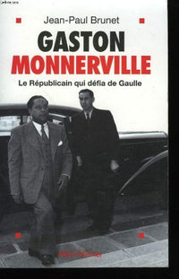 Gaston Monnerville : Le Republicain Qui Defia De Gaulle