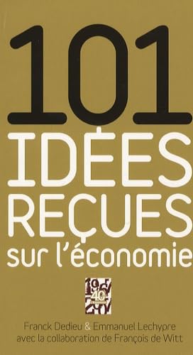 101 idées reçues sur l'économie