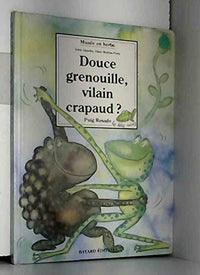 Douce grenouille, vilain crapaud ?
