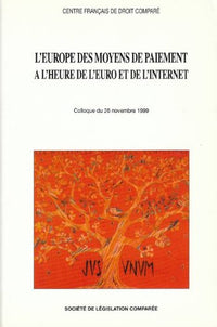 L'Europe des moyens de paiement à l'heure de l'Euro et de l'Internet