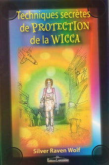 Techniques Secrètes de Protection de la Wicca