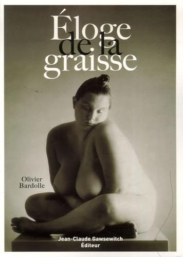 Eloge de la graisse
