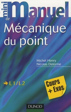 Mini Manuel de Mécanique du point: Cours et exercices corrigés