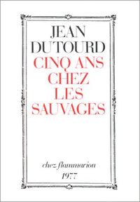 Cinq ans chez les sauvages