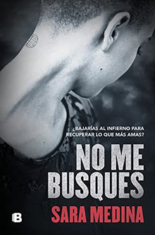 No me busques (La Trama)