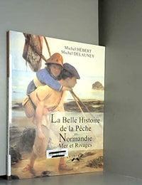 La belle histoire de la pêche en Normandie