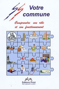 Votre commune - comprendre son rôle et son fonctionnement