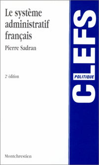 le système administratif français - 2ème édition
