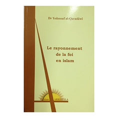 Le rayonnement, de la foi dans notre vie