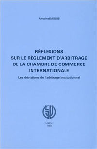 Réflexions sur le règlement d'arbitrage de la Chambre de commerce internationale