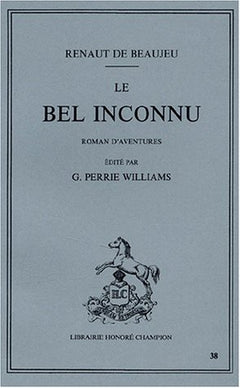 LE BEL INCONNU. ROMAN D'AVENTURES. EDITE PAR G. PERRIE WILLIAMS. (1929).