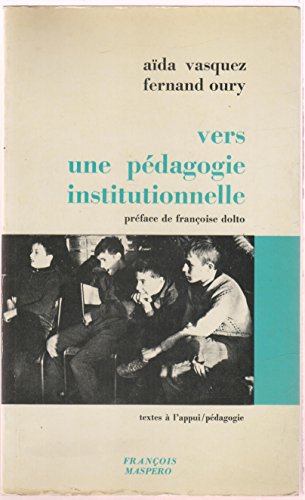 Vers une pédagogie institutionnelle