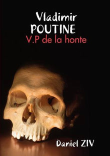 Vladimir Poutine : V.P de la honte