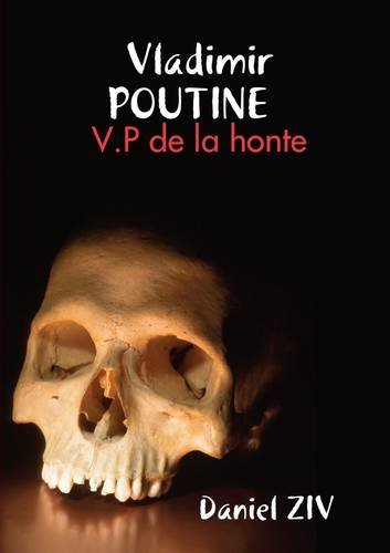 Vladimir Poutine : V.P de la honte