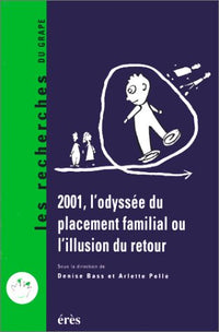 2001 l'odysse du placement familial ou l'illusion du retour