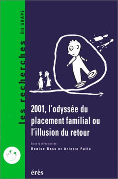 2001 l'odysse du placement familial ou l'illusion du retour