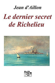 Le dernier secret de Richelieu