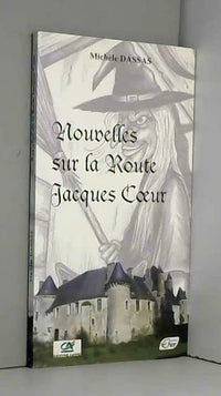 Nouvelles sur la route Jacques Coeur