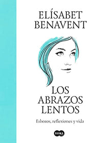 Los abrazos lentos/ Soft Embraces