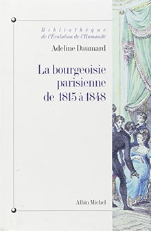 La bourgeoisie parisienne de 1815 à 1848