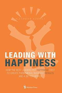 Leading With Happiness