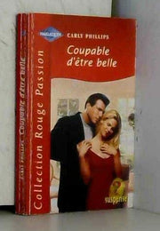 COUPABLE D'ETRE BELLE