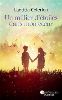 Un millier d'étoiles dans mon cœur