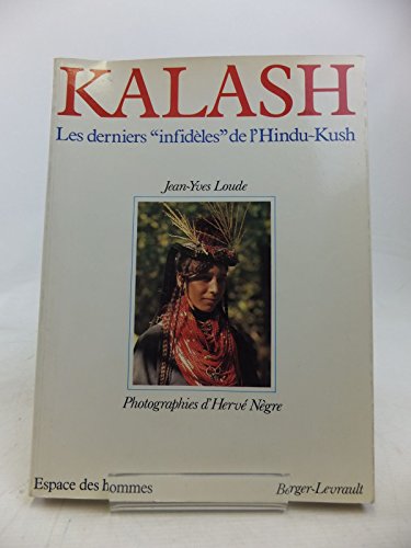 kalash : les derniers infidèles de l'hindu-kush