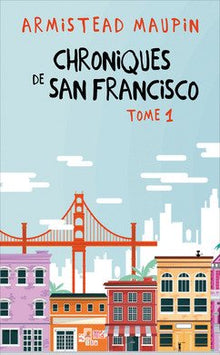 Chroniques de San Francisco - tome 1