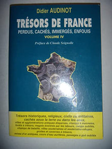 Trésors de France: perdus, cachés, immergés, enfouis, numéro 4