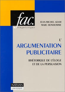 L'argumentation Publicitaire : Rhétorique de l'éloge et de la persuasion