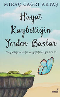 Hayat Kaybettiğin Yerden Başlar