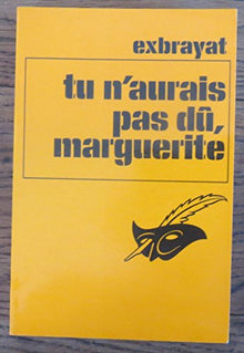 TU N'AURAIS PAS DU MARGUERITE