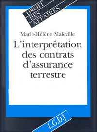 Interprétation des contrats d'assurance terrestre