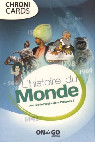 L'histoire du monde: Mettez de l'ordre dans l'Histoire !