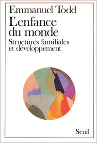 L'enfance du monde. Structures familiales et développement
