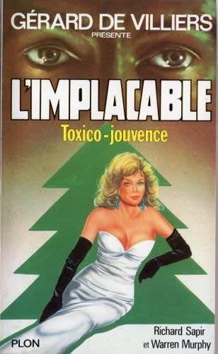 Toxico-Jouvence: L'implacable