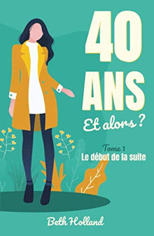 40 ans et alors ?: La début de la suite