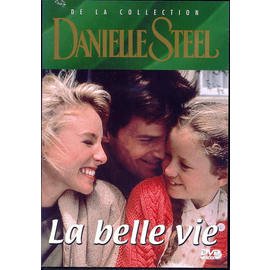 Danielle Steele : La belle vie