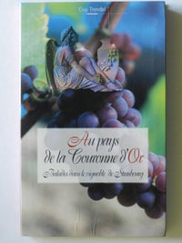 Au pays de la couronne d'or. Balades dans le vignoble de Strasbourg
