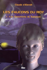 Les faucons du roy 1 - Les ossements de Salomon