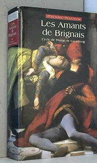 Cycle de Tristan de Castelreng, 1 : Les amants de Brignais