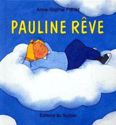 Pauline rêve