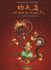 La Voie Du Kung Fu Tome 1 : L'Oeuf De Dragon